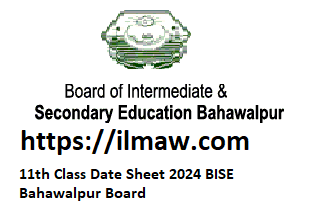 11th Class Date Sheet 2024 BISE Bahawalpur Board